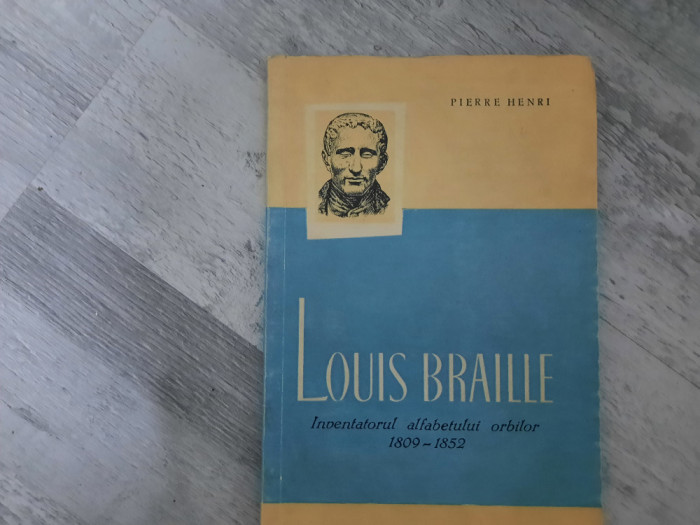 Louis Braille.Inventatorul alfabetului orbilor de Pierre Henri