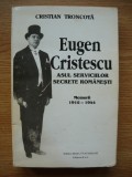 CRISTIAN TRONCOTA - EUGEN CRISTESCU ASUL SERVICIILOR SECRETE ROMANESTI