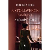 A Stollwerck fam&iacute;lia 3. - A k&ouml;ltőnő &aacute;lma - Rebekka Eder