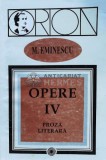 Cumpara ieftin Opere, volumul 4. Proza literara - 1997 - Mihai Eminescu (W89)