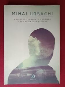 Magistrul Ursachi pe vremea cand se credea pelican- Mihai Ursachi foto