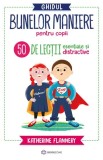 Ghidul bunelor maniere pentru copii - Bookzone