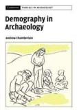 Demography In Archaeology | Andrew James Chamberlain, Cambridge University Press