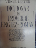 Dictionar De Proverbe Englez Roman - Virgil Lefter ,548369