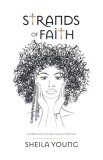 Strands of Faith: Conditioned by Courage, Hope and Self-Love