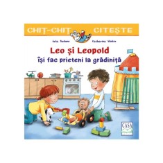 Leo E, i Leopold iE, i fac prieteni la gradiniE, &ordm;a - Julia Boehme