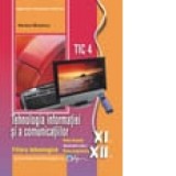 Tehnologia informatiei si a comunicatiilor XI-XII - TIC 4