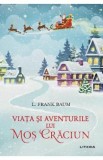 Viata si aventurile lui Mos Craciun - L. Frank Baum
