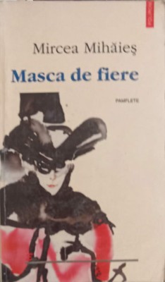 MASCA DE FIERE. PAMFLETE-MIRCEA MIHAIES-105748 foto