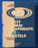 Cit mai aproape de stele - Ioan Todoran