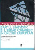 Spatiul Lingvistic Si Literar Romanesc In Orizont European - L. Carausu