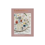 Embroidery: A Modern Guide to Botanical Embroidery