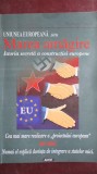 Carte Istorie: Uniunea Europeana sau Marea Amagire. Christopher Booker, Richard North. Analiza Politica UE, Editura Antet 2004.