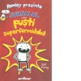 Jurnalul unui pusti superformidabil - Jeff Kinney