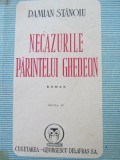Necazurile parintelui Ghedeon, Damian Stanoiu, 1946, Roman, Editura Cugetarea