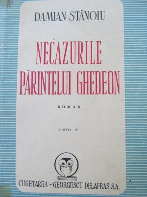 Necazurile parintelui Ghedeon , 1946 - Damian Stanoiu foto