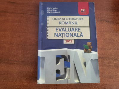 Limba si literatura romana.Evaluare nationala 2012 de F.Ionita,M.Stan,M.Lascar foto