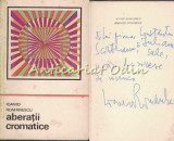 Aberatii Cromatice. Poeme - Ioanid Romanescu - Tiraj: 990 Ex. - Cu Autograf