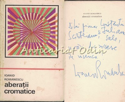 Aberatii Cromatice. Poeme - Ioanid Romanescu - Tiraj: 990 Ex. - Cu Autograf foto