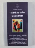 TINERII PE CALEA INTREBARILOR de LAURENTIU DUMITRU , 2004