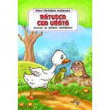 Rățușca cea ur&acirc;tă - Paperback - Hans Christian Andersen - Prestige