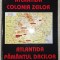 Constantin N. Barbulescu - Atlantida, colonia zeilor * Atlantida, păm&acirc;ntul dacilor