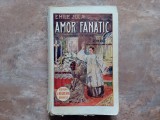 AMOR FANATIC de EMILE ZOLA , Roman , 1919