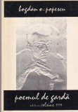 Poemul de garda - Bogdan O. Popescu, Carte Poezie, 1999, 80 pagini, Stare buna, Romana, Brosata, 13x20cm