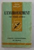 L &#039;ENVIRONNEMENT par PIERRE GEORGE , 1971 , PREZINTA SUBLINIERI CU CREIONUL *