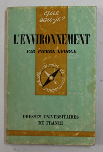 L &#039;ENVIRONNEMENT par PIERRE GEORGE , 1971 , PREZINTA SUBLINIERI CU CREIONUL *