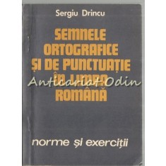 Semnele Ortografice Si De Punctuatie In Limba Romana - Sergiu Drinci