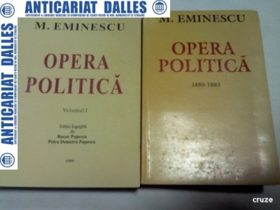 M.EMINESCU - OPERA POLITICA - 2 volume foto