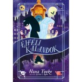 &Eacute;jf&eacute;li kalandok - Hana Tooke