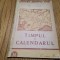 TIMPUL SI CALENDARUL - I. F. Polak - Editura &quot;Cartea Rusa&quot;, 1949, 61 p.