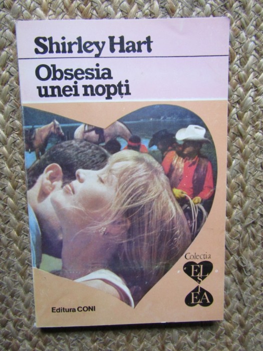 Obsesia unei nopți - Shirley Hart - Roman de dragoste