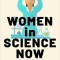 Women in Science Now: Stories and Strategies for Achieving Equity