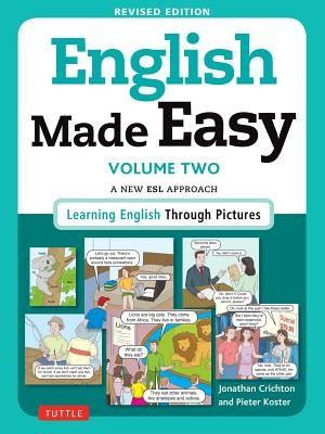 English Made Easy, Volume Two: A New ESL Approach: Learning English Through Pictures