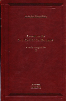 AS - CONAN DOYLE - AVENTURILE LUI SHERLOCK HOLMES - SERIA COMPLETA, VOL. II foto