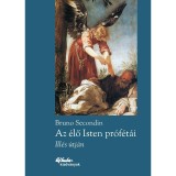 Az &eacute;lő Isten pr&oacute;f&eacute;t&aacute;i - Ill&eacute;s &uacute;tj&aacute;n