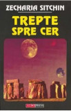 Trepte spre cer - Zecharia Sitchin