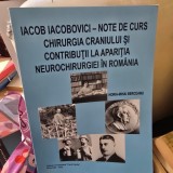 Iacob Iacobovici - Note de curs. Chirurgia craniului si contributii la aparitia neurochirurgiei in Romania - Horia Mihai Berceanu