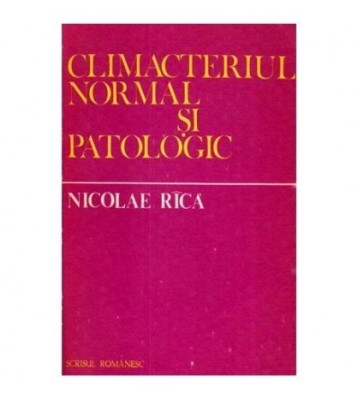Nicolae Raca - Climacteriul normal si patologic - 111213 foto
