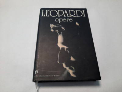 GIACOMO LEOPARDI - OPERE EDITIE DE LUX (1999, editie cartonata) RF15/3 foto