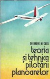 Teoria si tehnica pilotarii planoarelor - Gheorghe M. Cucu | Manual aviatic, studiu tehnic