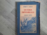Victoria imposibilului de Harry A.Gailey