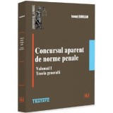 Concursul aparent de norme penale Vol.1, Universul Juridic