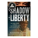 In the Shadow of Liberty - Carte pentru copii despre sclavi si libertate in America | Varsta 9-12 ani