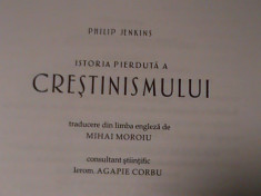 ISTORIA PIERDUTA A CRESTINISMULUI-PHILIP JENKINS-TRAD. MIHAI MOROIU-178 PG- foto