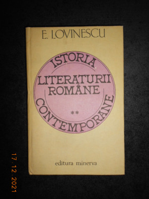 EUGEN LOVINESCU - ISTORIA LITERATURII ROMANE CONTEMPORANE volumul 2 foto