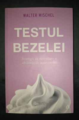 Walter Mischel - Testul&amp;nbsp;bezelei foto